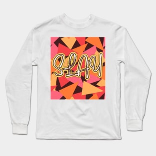 Slay in Bright Red, Orange, and Yellow Long Sleeve T-Shirt